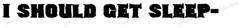 I should get sleep字体转换